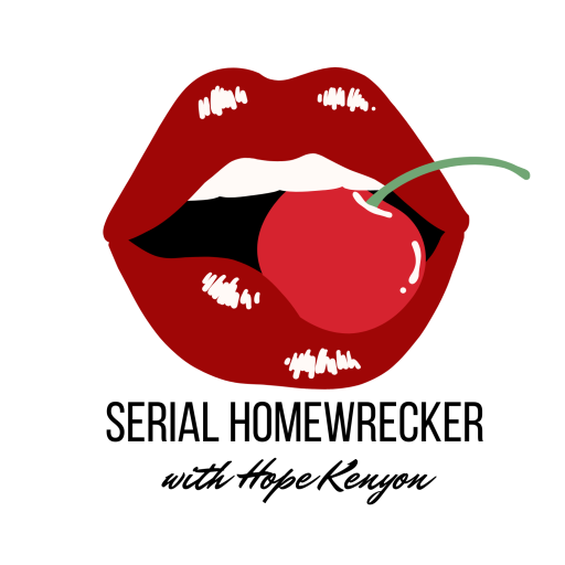 Confessions of a Serial Homewrecker